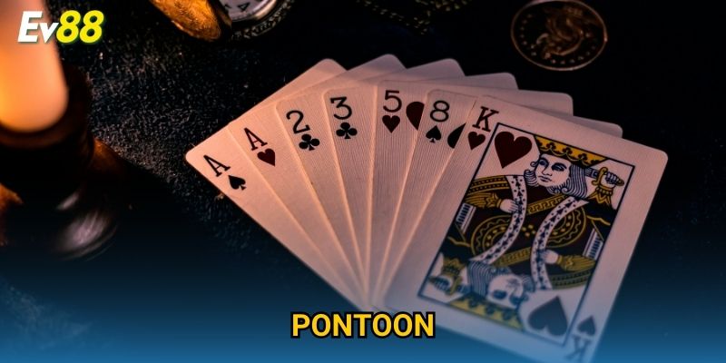 Pontoon Ev88 – Trải Nghiệm Game Bài Cực Đỉnh Đầy Hấp Dẫn 2025