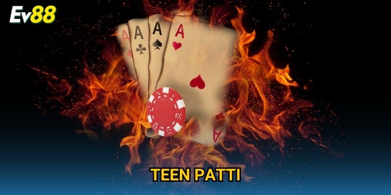 Teen Patti Ev88 – Game Bài Ấn Độ Cực Hấp Dẫn Cho Người Mới 2025