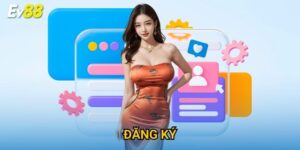 Đăng Ký Ev88 – Hướng Dẫn Chi Tiết & Nhanh Chóng 2025
