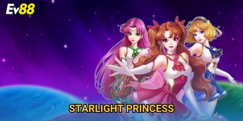 Starlight Princess Ev88 – Slot Thiên Thần May Mắn Cực Đỉnh 2025
