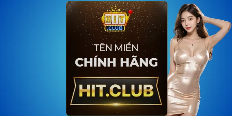 Hit.club – nền tảng được cấp phép hợp pháp